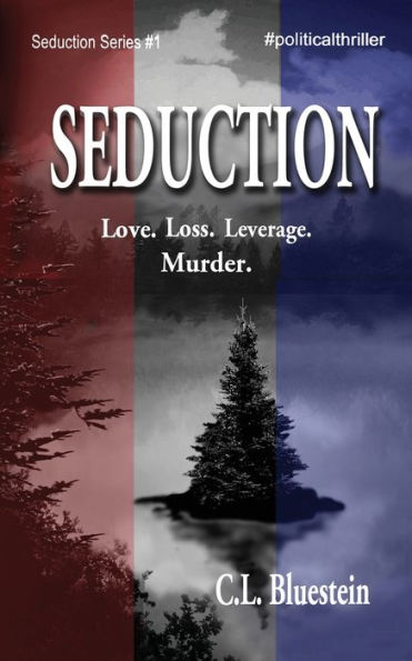 Seduction: Love, Loss, Leverage, Murder