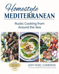 Title: Homestyle Mediterranean: Rustic Cooking from Around the Sea, Author: Jody Noel Cameron