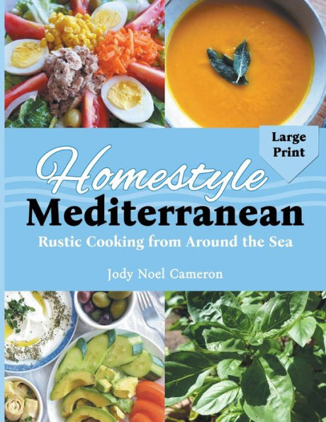 Homestyle Mediterranean: Rustic Cooking from Around the Sea