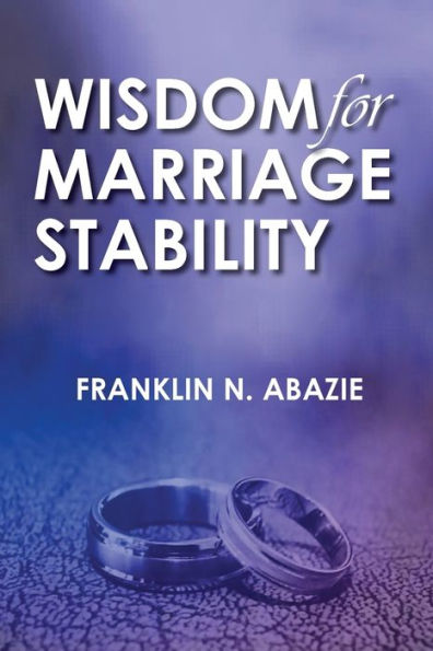 WISDOM FOR MARRIAGE STABILTY: MARRIAGE STABILTY