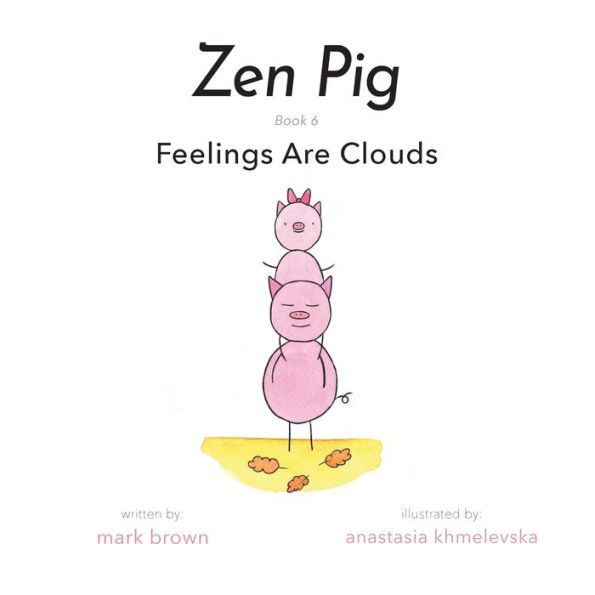 Zen Pig: Feelings Are Clouds