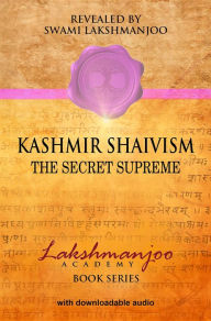 Title: Kashmir Shaivism Audio Study Set: The Secret Supreme, Author: Swami Lakshmanjoo