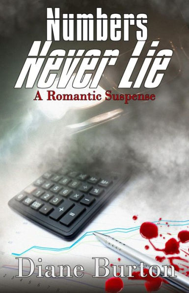 NUMBERS NEVER LIE, A Romantic Suspense