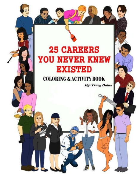 25 Careers You Never Knew Existed: Color & Activity Book