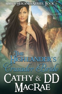 The Highlander's Crusader Bride: Book 3 in the Hardy Heroines series