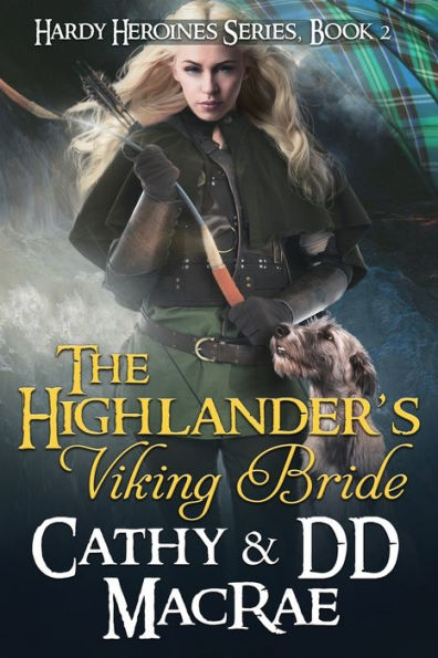 The Highlander's Viking Bride: The Hardy Heroines series, book #2