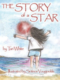 Title: The Story of a Star, Author: Tari White