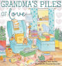 Grandma's Piles of Love