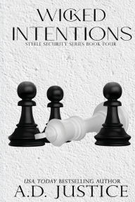 Title: Wicked Intentions, Author: A D Justice