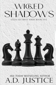 Title: Wicked Shadows, Author: A D Justice
