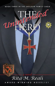 Title: The Unintended Hero, Author: Rita M Reali