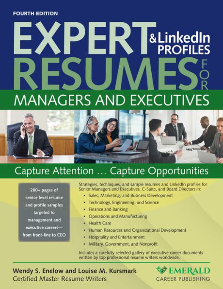 Expert Resumes and LinkedIn Profiles for Managers & Executives, 4th Ed