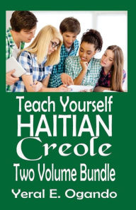 Title: Teach Yourself Haitian Creole Two Volume Bundle, Author: Yeral E Ogando