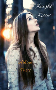 Title: Knight Kisses, Author: Athina Paris