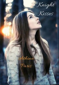 Title: Knight Kisses, Author: Athina Paris