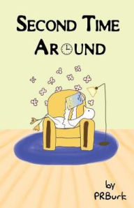 Title: Second Time Around, Author: Penny Ross Burk