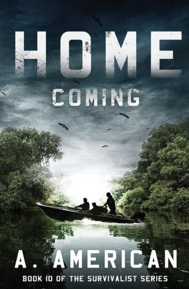 Home Coming (Survivalist #10)