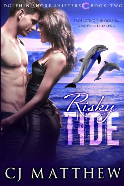 Risky Tide: Dolphin Shore Shifters Book 2