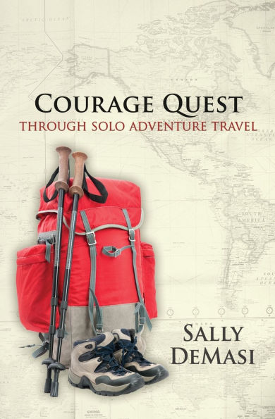 Courage Quest paperback: Through Solo Adventure Travel