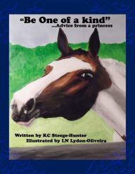 Title: 'Be one of a kind...advice from a Princess', Author: Kc Hunter