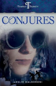 Title: Conjures: Book Two of the Tempest Trinity Trilogy, Author: Leslie Calderoni