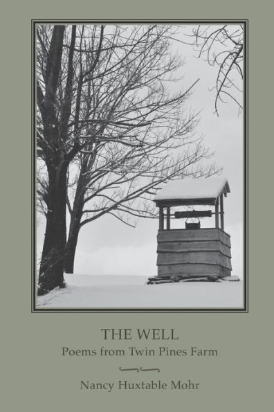 The Well: Poems from Twin Pines Farm