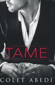 Title: Tame, Author: Colet Abedi