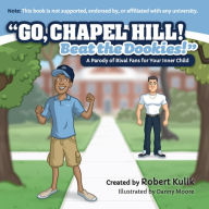 Title: Go, Chapel Hill! Beat the Dookies! (University of North Carolina), Author: Robert Kulik