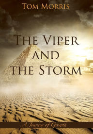 Title: The Viper and the Storm: A Journey of Growth, Author: Tom Morris