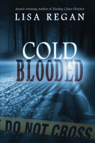 Title: Cold-Blooded, Author: Lisa Regan