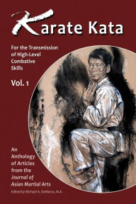Title: Karate Kata, Vol. 1: For the Transmission of High-Level Combative Skills, Author: John Donohue