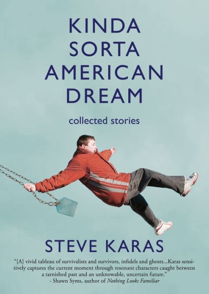 Kinda Sorta American Dream: Collected Stories