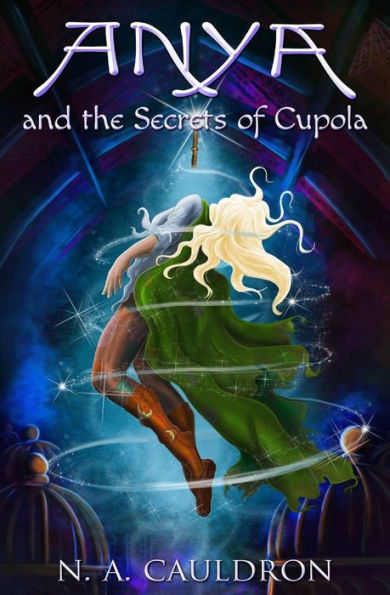 Anya and the Secrets of Cupola