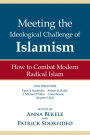 Meeting the Ideological Challenge of Islamism: How to Combat Modern Radical Islam