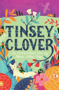 Title: Tinsey Clover, Author: Chelsea Walker Flagg