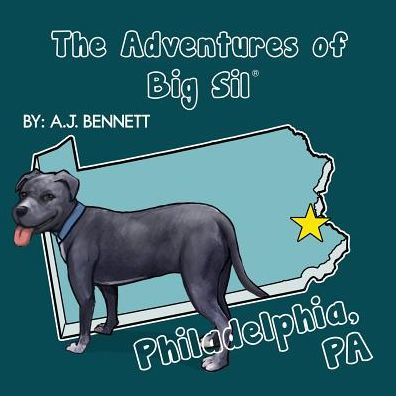 The Adventures of Big Sil Philadelphia, PA: Children's Book / Picture