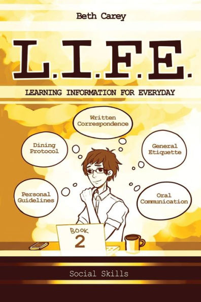 L.I.F.E. Learning Information For Everyday: Social Skills