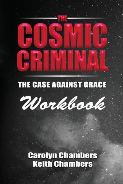 The Cosmic Criminal Workbook: Companion Workbook
