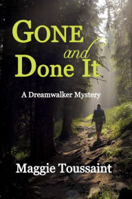 Title: Gone and Done It, Author: Maggie Toussaint