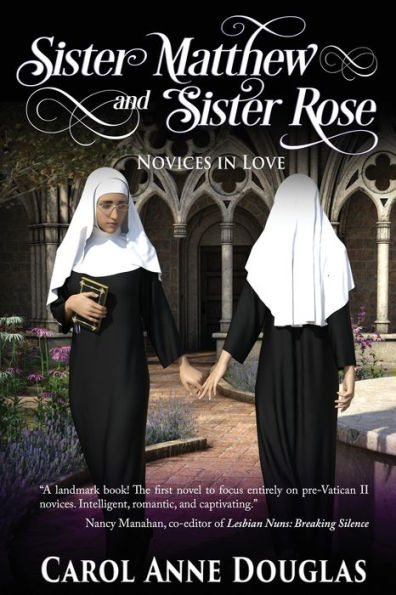 Sister Matthew and Rose: Novices Love