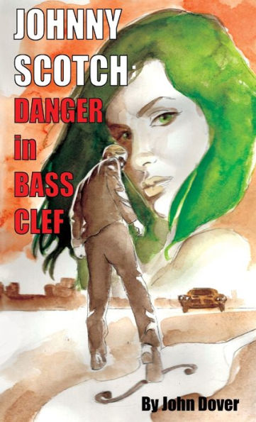 Danger Bass Clef: A Johnny Scotch Adventure