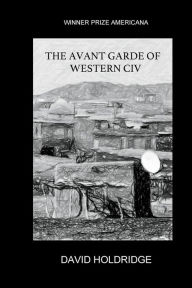 Title: The Avant Garde of Western CIV, Author: David Holdridge