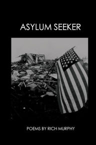 Title: Asylum Seeker, Author: Rich Murphy