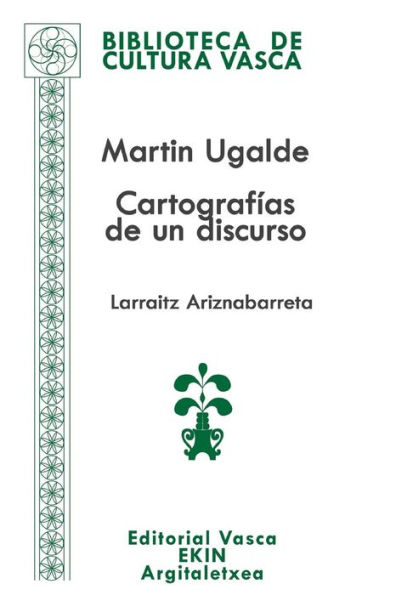 Martin Ugalde: Cartografï¿½as de un discurso