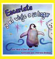 Title: Escarlata y el Viaje a Su Hogar, Author: Mary Ellen Bryan