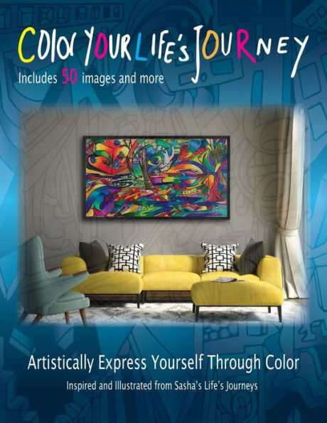 Color Your Life's Journey: Artistically Express Yourself Through Color