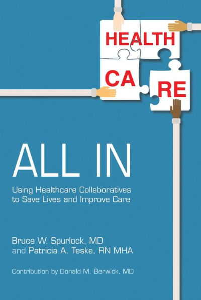 All In: Using Healthcare Collaboratives to Save Lives and Improve Care