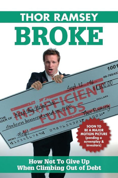 Broke: How Not to Give Up When Climbing Out of Debt