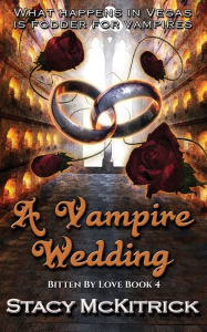Title: A Vampire Wedding, Author: Stacy McKitrick
