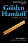 The Golden Handoff: How to Buy and Sell a Real Estate Agent's Business